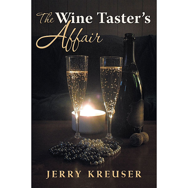 The Wine Taster’S Affair, Jerry Kreuser