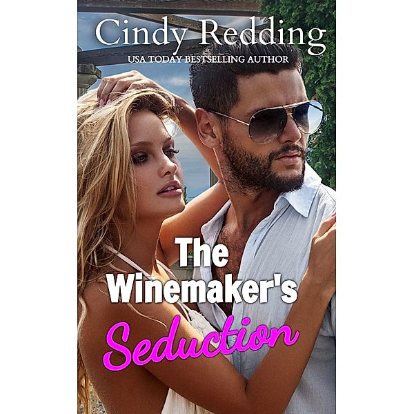 The Winemaker's Seduction (The DiMarco Empire, #2) / The DiMarco Empire, Cindy Redding