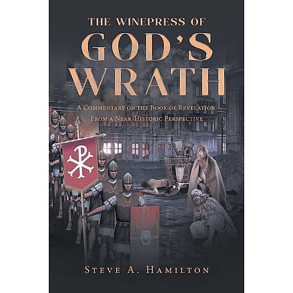 The Winepress of God's Wrath, Steve A. Hamilton