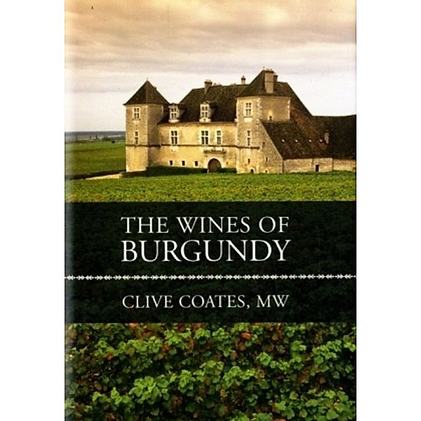 The Wines of Burgundy, Clive Coates