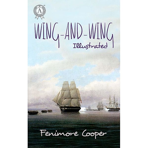 The Wing-and-Wing, James Fenimore Cooper