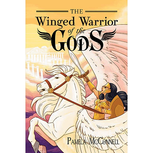 The Winged Warrior of the Gods, Pamela McConnell