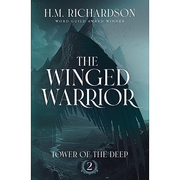 The Winged Warrior (Tower of the Deep, #2) / Tower of the Deep, H. M. Richardson