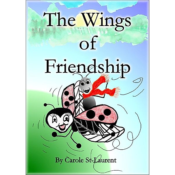 The wings of friendship, Carole St-Laurent