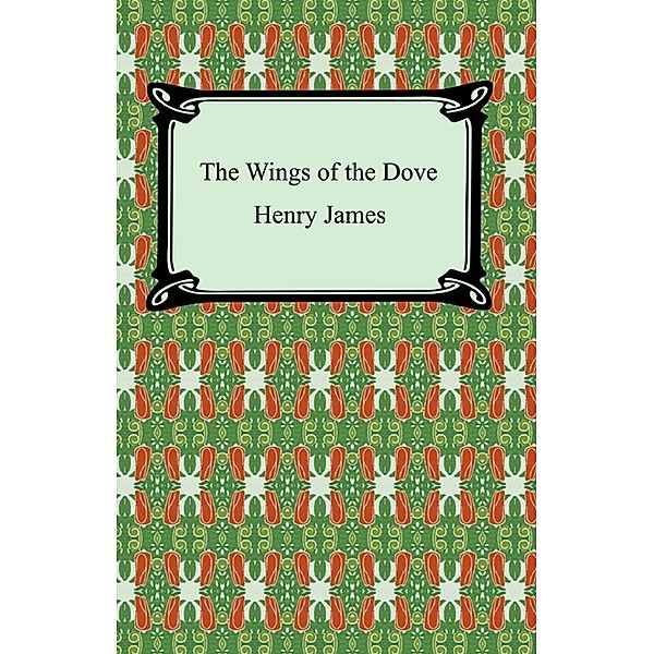 The Wings of the Dove, Henry James