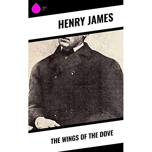 The Wings of the Dove, Henry James