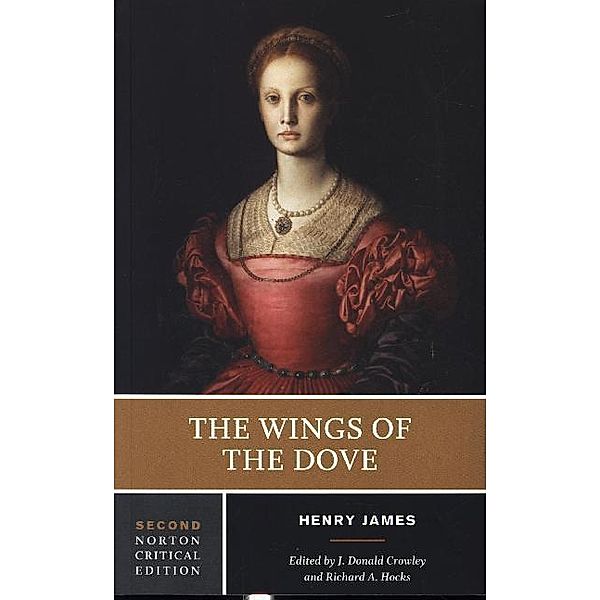 The Wings of the Dove - A Norton Critical Edition, Henry James