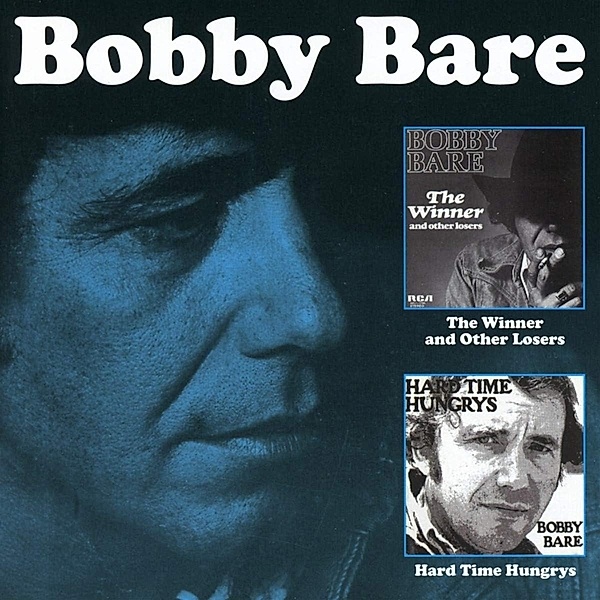 The Winner And Other Losers/Hard Time Hungrys, Bobby Bare