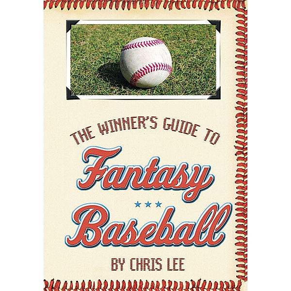 The Winner's Guide to Fantasy Baseball, Chris Lee