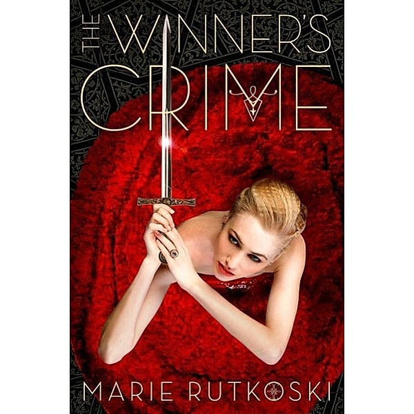 The Winner's Trilogy - The Winner's Crime, Marie Rutkoski