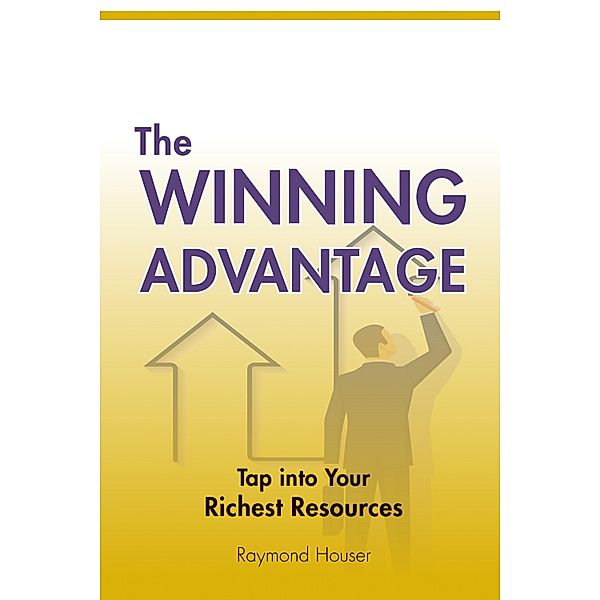 The Winning Advantage, Raymond Houser