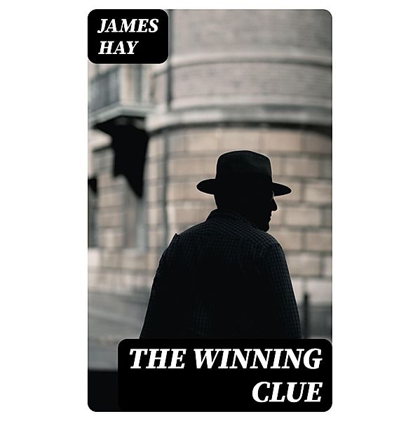 The Winning Clue, James Hay