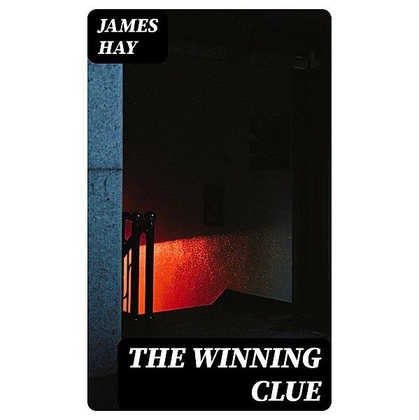 The Winning Clue, James Hay