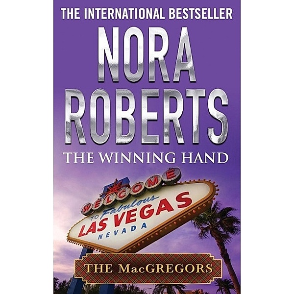 The Winning Hand / MacGregors Series Bd.9, Nora Roberts