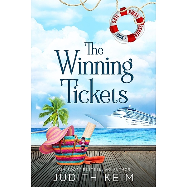 The Winning Tickets (The Sail Away Series, #7) / The Sail Away Series, Judith Keim