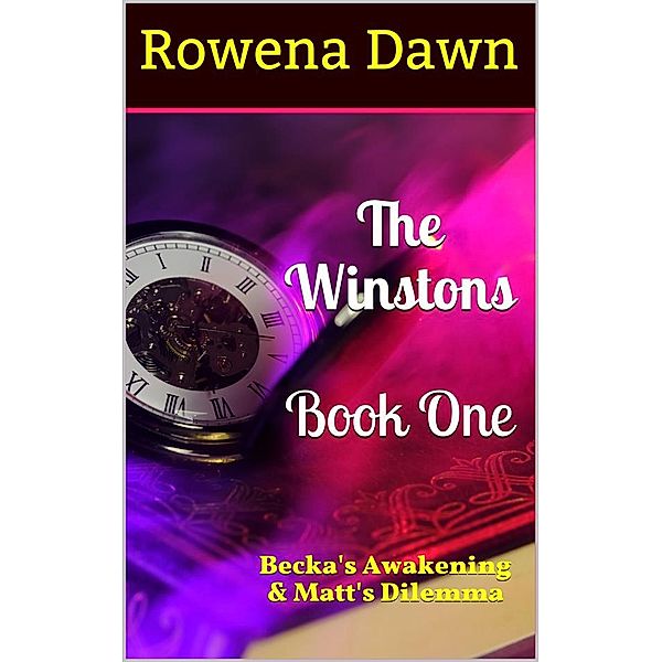 The Winstons Book One, Rowena Dawn