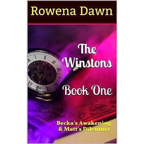 The Winstons Book One, Rowena Dawn