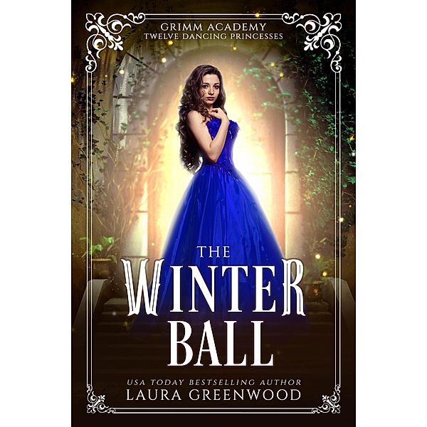 The Winter Ball (Grimm Academy Series, #18) / Grimm Academy Series, Laura Greenwood