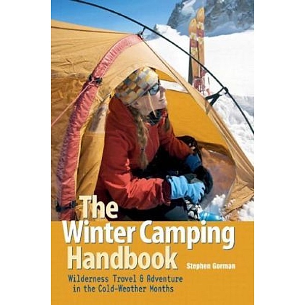 The Winter Camping Handbook, Stephen Gorman