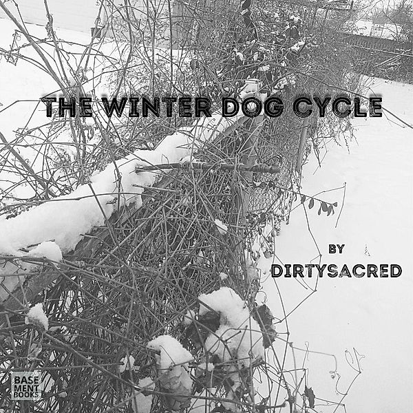 The Winter Dog Cycle, Dirty Sacred