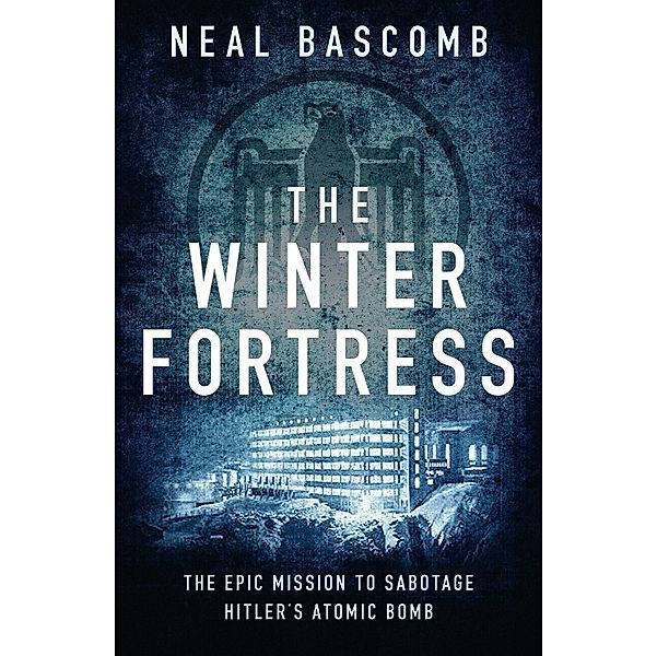 The Winter Fortress, Neal Bascomb