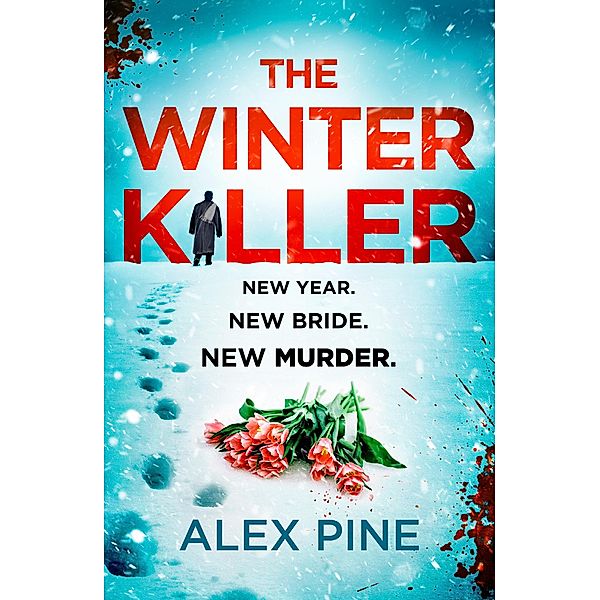 The Winter Killer / DI James Walker series Bd.3, Alex Pine