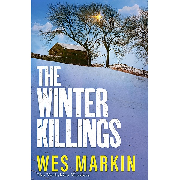 The Winter Killings / The Yorkshire Murders Bd.5, Wes Markin