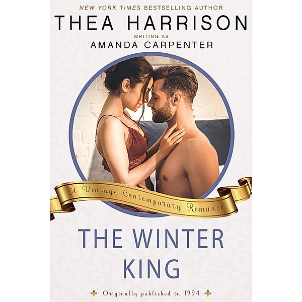 The Winter King (Vintage Contemporary Romance, #15) / Vintage Contemporary Romance, Thea Harrison