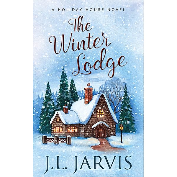 The Winter Lodge / Holiday House Bd.2, J. L. Jarvis