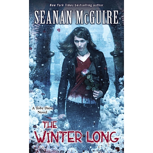 The Winter Long (Toby Daye Book 8) / Toby Daye Bd.8, Seanan McGuire