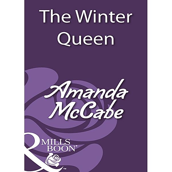 The Winter Queen (Mills & Boon Historical) / Mills & Boon Historical, Amanda Mccabe