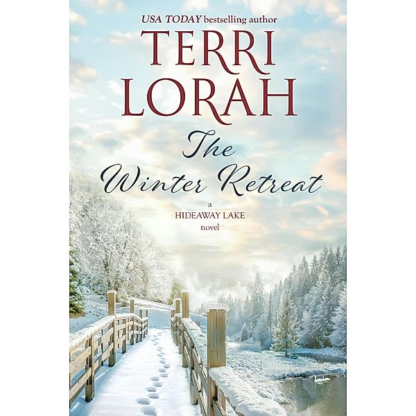 The Winter Retreat (A Hideaway Lake Novel, #4) / A Hideaway Lake Novel, Terri Lorah