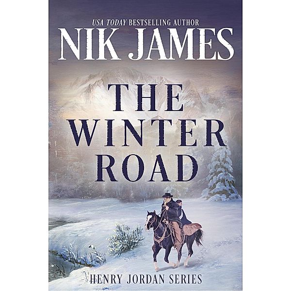 THE WINTER ROAD (HENRY JORDAN SERIES NOVELLA) / HENRY JORDAN SERIES NOVELLA, Nik James, May McGoldrick