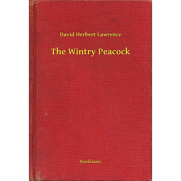 The Wintry Peacock, David Herbert Lawrence