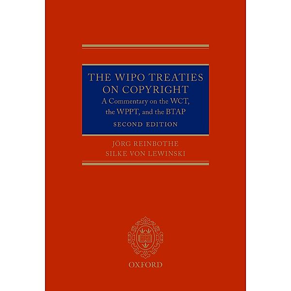 The WIPO Treaties on Copyright, Jörg Reinbothe, Silke von Lewinski