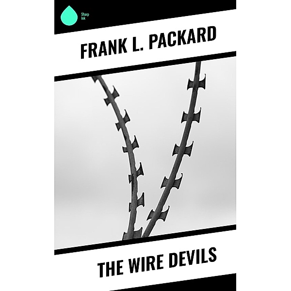 The Wire Devils, Frank L. Packard
