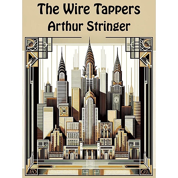 The Wire Tappers, Arthur Stringer