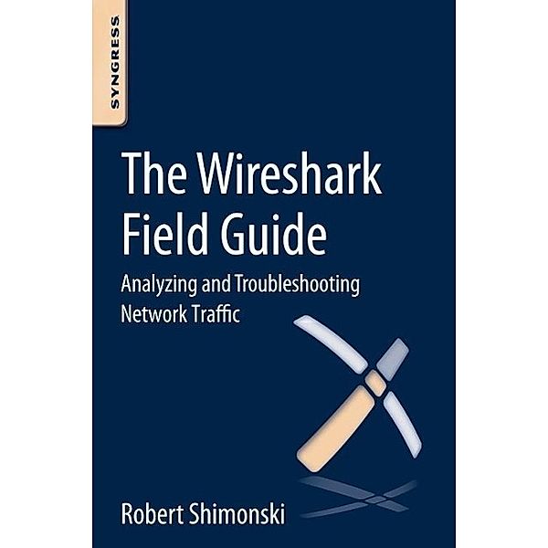 The Wireshark Field Guide, Robert Shimonski