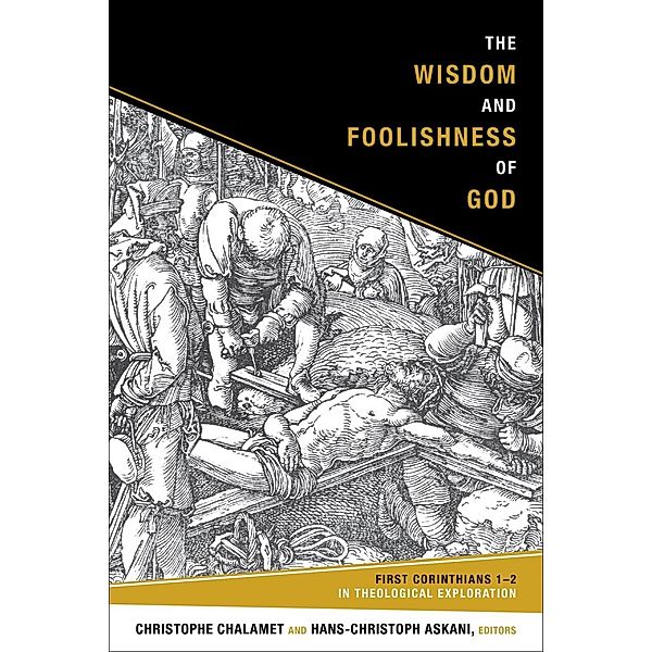 The Wisdom and Foolishness of God