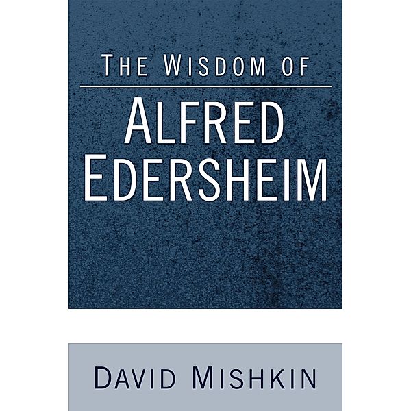 The Wisdom of Alfred Edersheim, David Mishkin