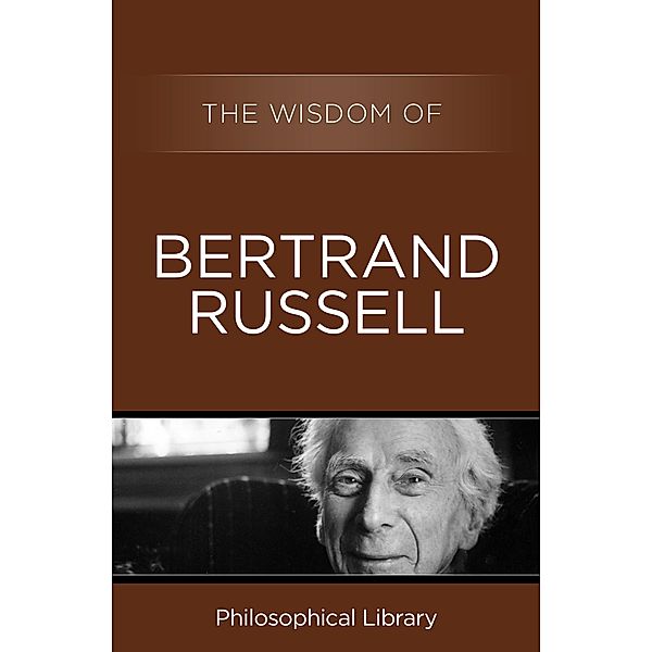 The Wisdom of Bertrand Russell / Wisdom