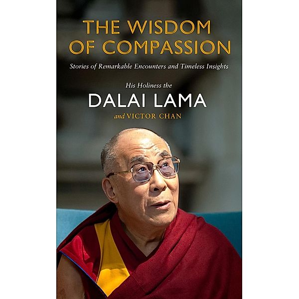 The Wisdom of Compassion, Dalai Lama, Victor Chan