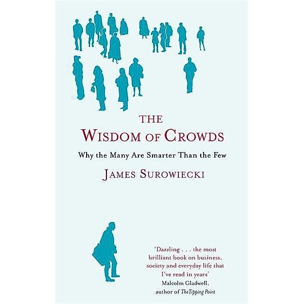 The Wisdom of Crowds, James Surowiecki