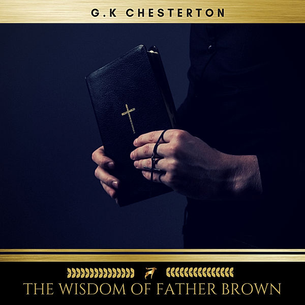 The Wisdom of Father Brown, G.K Chesterton