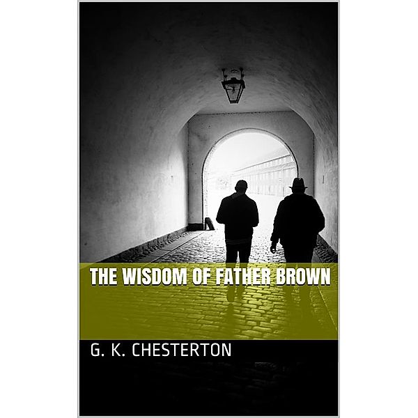 The Wisdom of Father Brown, G. K. Chesterton