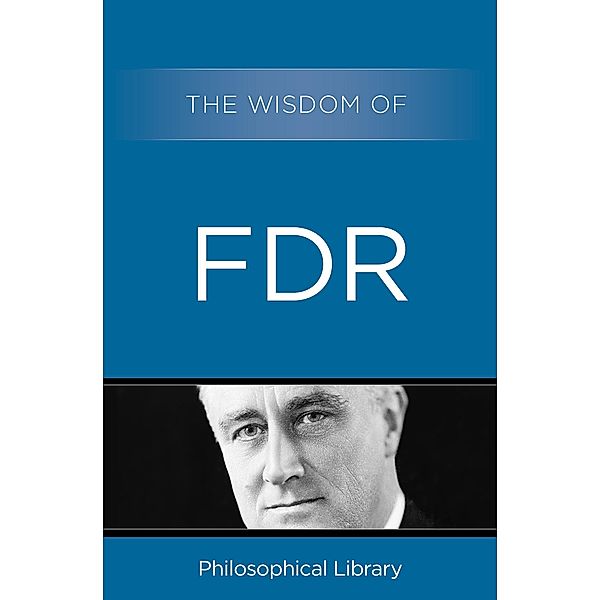 The Wisdom of FDR / Wisdom