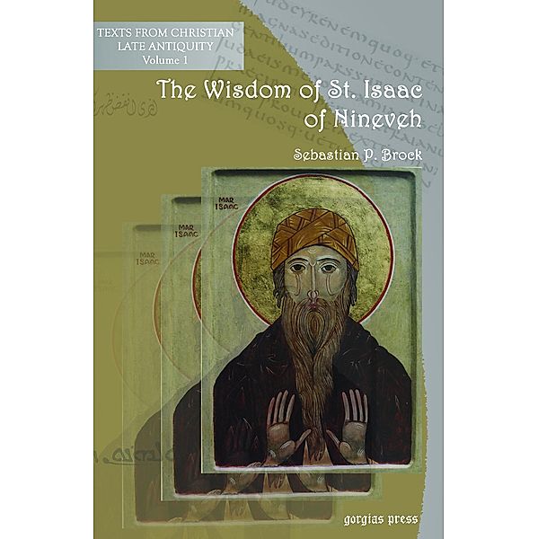 The Wisdom of Isaac of Nineveh: A Bilingual Edition, Sebastian P. Brock