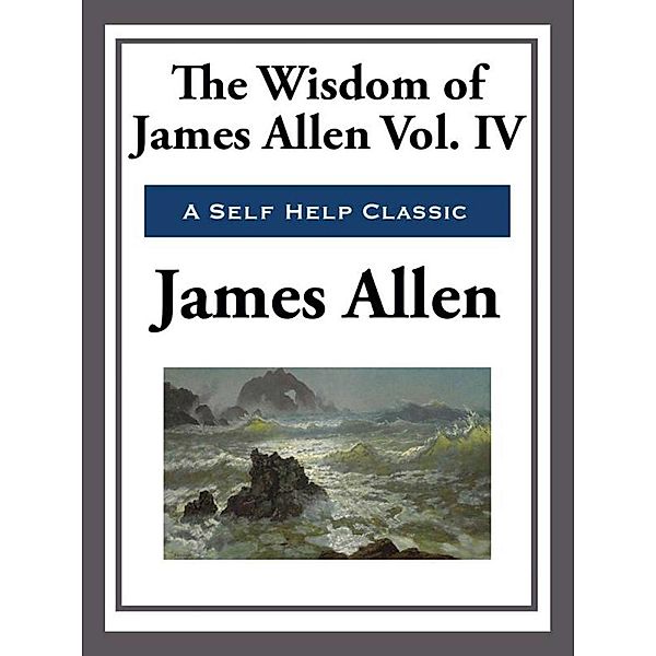 The Wisdom of James Allen, James Allen