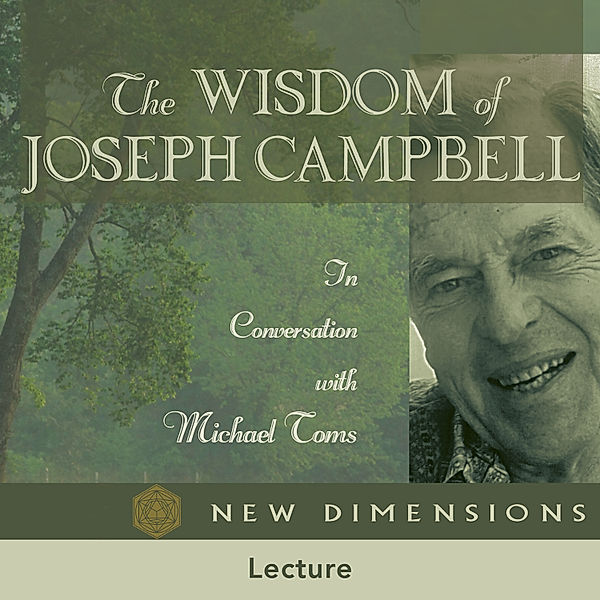 The Wisdom of Joseph Campbell, Joseph Campbell