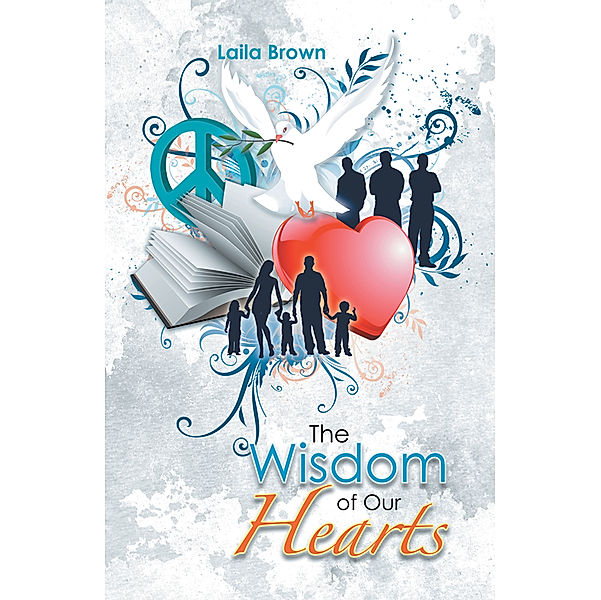 The Wisdom of Our Hearts, Laila Brown